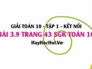 Bài 3.9 SGK Toán 10 tập 1 Kết nối tri thức